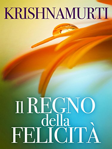 Il Regno della Felicità (Italian Edition)