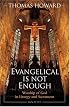Evangelical Is Not Enough: Worship of God in Liturgy and Sacrament
