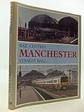 Rail centres : Manchester