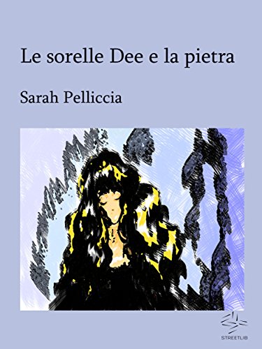 Le sorelle Dee e la pietra (Italian Edition)