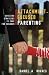 Attachment-Focused Parenting: Effective Strategies to Care for Children (Norton Professional Books)