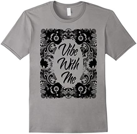 Men's Vibe With Me T-Shirt Black Font Medium Slate
