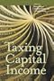 Taxing Capital Income