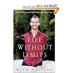 Life Without Limits: Inspiration for a Ridiculously Good Life