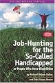 Job-Hunting for the So-Called Handicapped or People Who Have Disabilities