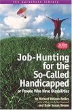 Job-Hunting for the So-Called Handicapped or People Who Have Disabilities
