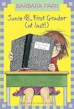 Junie B., First Grader (at Last!) (Junie B. Jones, No. 18)