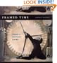 Framed Time: Toward a Postfilmic Cinema (Cinema and Modernity Series)