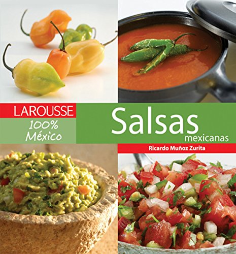 salsas mexicana larousse 100 mexico spanish edition