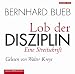  : Lob der Disziplin. 2 CDs: Eine Streitschrift