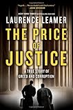 The Price of Justice: A True Story of Greed and Corruption