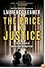 The Price of Justice: A True Story of Greed and Corruption