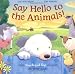 Say Hello to the Animals!