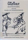 Wallace, Renfrewshire, and the Wars of Independence