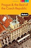 Fodor s Prague and the Best of the Czech Republic, 1st Edition (Full-color Travel Guide)
