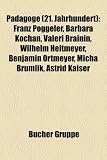 Produkt-Bild: Pdagoge (21. Jahrhundert): Franz Pggeler, Barbara Kochan, Valeri Brainin, Wilhelm Heitmeyer, Benjamin Ortmeyer, Micha Brumlik, Astrid Kaiser