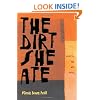 The Dirt She Ate: Selected And New Poems (Pitt Poetry Series)