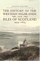 The History of the Western Highlands and Isles of Scotland