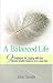 A Balanced Life: Nine Strategies for Coping with the Mental Health Problems of a Loved One: 9 Strategies for Coping with the Mental Health Problems of a Loved One