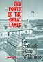 Old Forts of the Great Lakes: Sentinels in the Wilderness