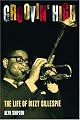 Groovin' High: The Life of Dizzy Gillespie