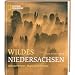 Wildes Niedersachsen: Wattenmeer, Harz und Heide
