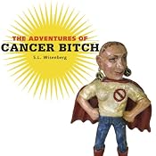 The Adventures of Cancer Bitch | [S. L. Wisenberg]