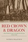Red Crown & Dragon: 53rd Welsh Division in North-West Europe, 1944-1945