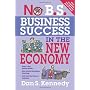 No B.S. Business Success in The New Economy by Dan S. Kennedy