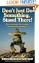 Don't Just Do Something, Stand There!: Ten Principles for Leading Meetings That Matter