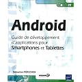 Android - Guide de d�veloppement d'applications pour Smartphones et Tablettes