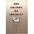 Click here to buy The Colors of Infinity by  Donald Everett Axinn.