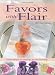 Favors with Flair: 75 Easy Designs for Weddings, Parties and Events