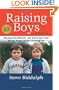 Raising Boys: Why Boys Are Different - and How to Help Them Become Happy and Well-Balanced Men