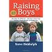 Raising Boys: Why Boys Are Different - and How to Help Them Become Happy and Well-Balanced Men