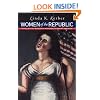 Women of the Republic: Intellect and Ideology in Revolutionary America (Published for the Omohundro Institute of Early American Hist)