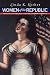 Women of the Republic: Intellect and Ideology in Revolutionary America (Institute of Early American History)