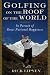 Book Golfing on the Roof of the World: In Pursuit of Gross National Happiness