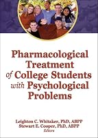 Pharmacological Treatment Of College Students With Psychological Problems