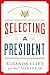 Image of Selecting a President (Fundamentals of American Government)