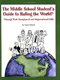 The Middle School Students Guide to Ruling the World!
