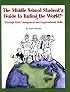 The Middle School Student's Guide to Ruling the World!