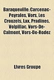 Baraqueville: Carcenac-Peyrals, Vors, Les Crouzets, Lax, Pradines, Volpillac, Vors-de-Calmont, Vors-de-Rodez-