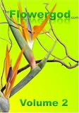 Floral Design by The Flowergod Volume 2