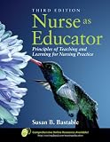 Nurse As Educator: Principles of Teaching and Learning for Nursing Practice
