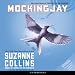Mockingjay: The Final Book of The Hunger Games (Unabridged)