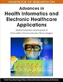 Handbook of Research on Advances in Health Informatics and Electronic Healthcare Applications: Global Adoption and Impact of Information Communication Technologies