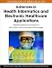 Handbook of Research on Advances in Health Informatics and Electronic Healthcare Applications: Global Adoption and Impact of Information Communication Technologies