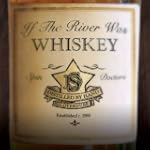 If the River Was Whiskey