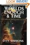 Worlds Enough & Time